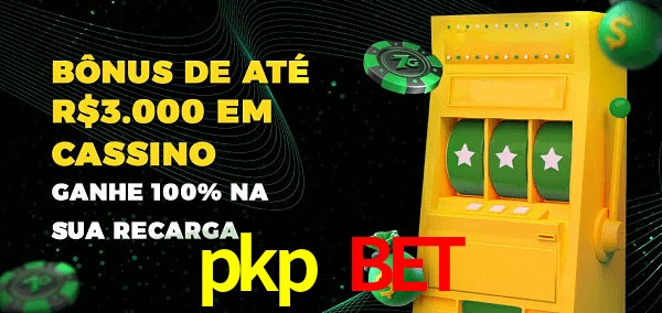 pkp bet melhor bônus de depósito